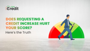 Does Requesting a Credit Increase Hurt Your Score? Here’s the Truth