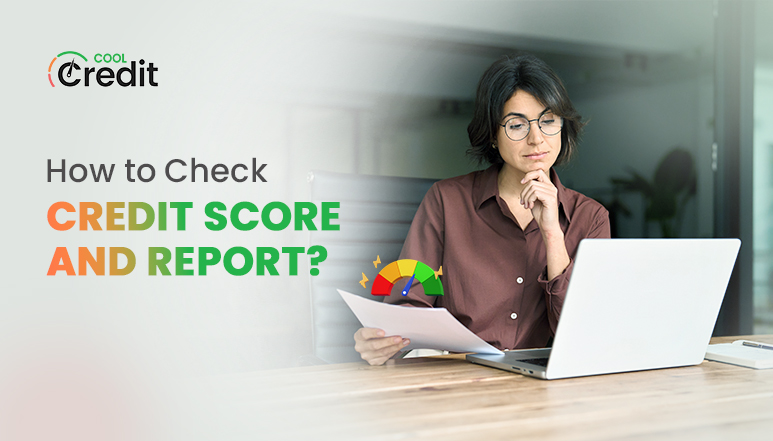 How to Check Credit Score and Report